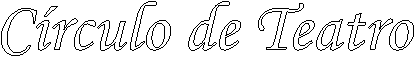 C�rculo de Teatro